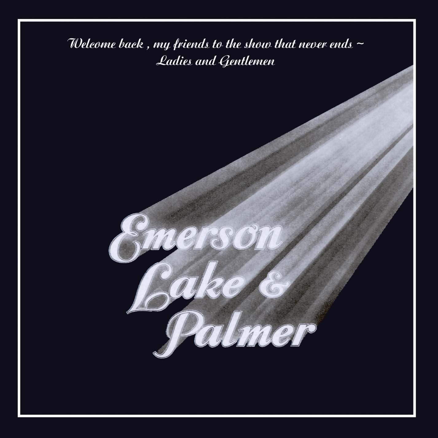 EMERSON LAKE & PALMER - WELCOME BACK MY FRIENDS TO THE SHOW THAT NEVER END - LADIES AND GENTLEMEN