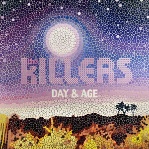 THE KILLERS - DAY & AGE