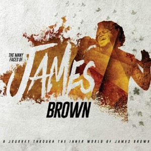 THE MANY FACE OF JAMES BROWN
