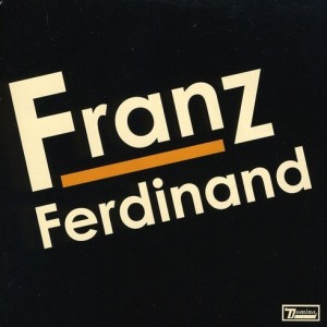 FRANZ FERDINAND - FRANZ FERDINAND