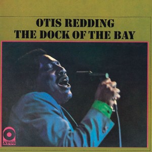 OTIS REDDING - THE  DOCK OF THE BAY