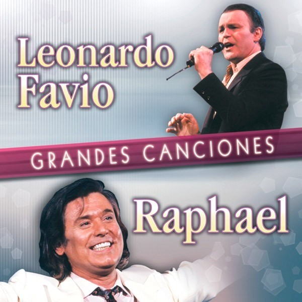 LEONARDO FAVIO Y RAPHAEL - GRANDES CANCIONES