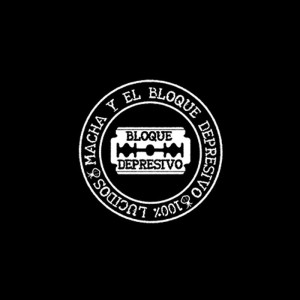 MACHA Y EL BLOQUE DEPRESIVO - 100% LUCIDOS