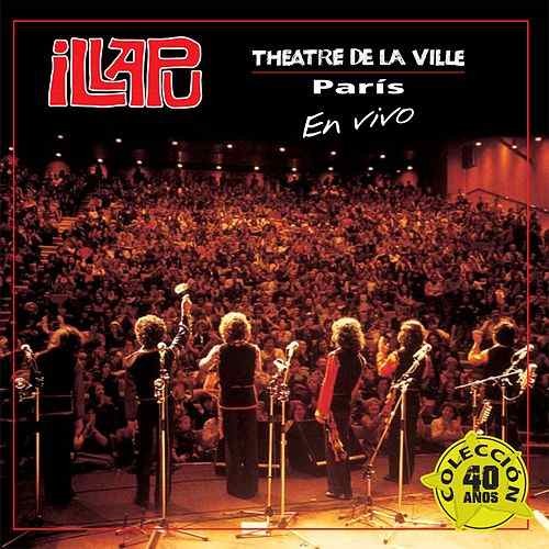 ILLAPU - THEATRE DE LA VILLE EN VIVO