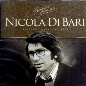 NICOLA DI BARI - ALL TIME GREATEST HITS