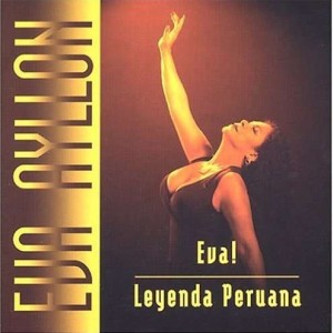 EVA AYLLON - EVA! LEYENDA PERUANA