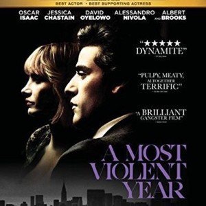 A MOST VIOLENT YEAR