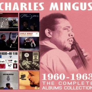 CHARLES MINGUS - COLLECTION 60 - 63