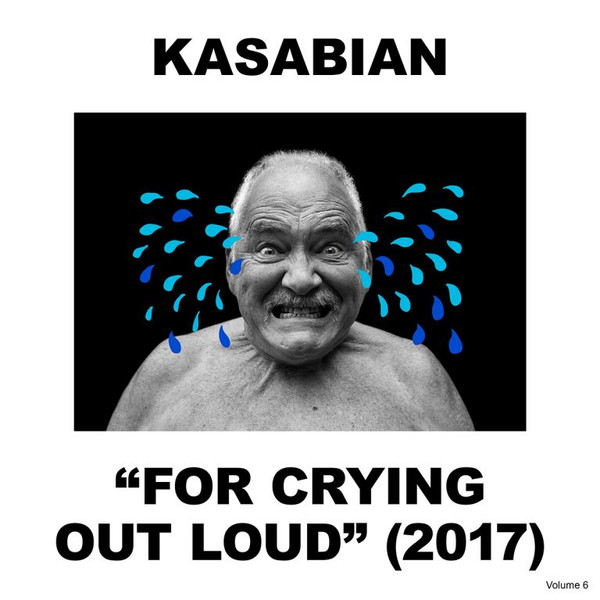 KASABIAN - FOR CRYING OUT LOUD 2017