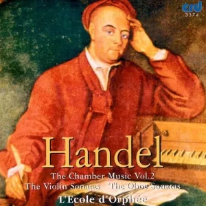 HANDEL - THE CHAMBER MUSIC - VOL 2 - LECOLE DORPIEE