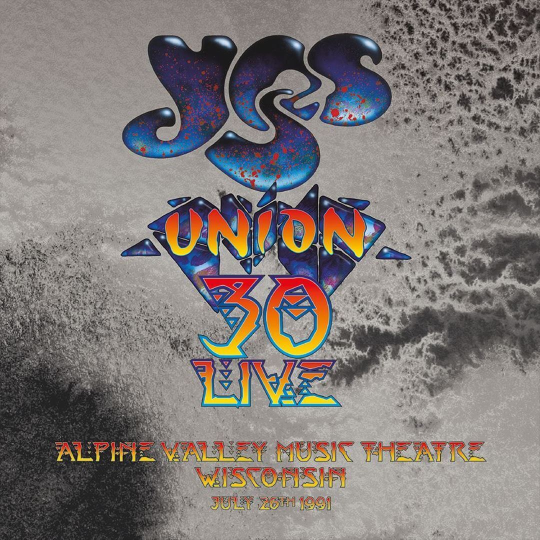 YES - UNION 30 LIVE - ALPINE VALLEY MUSIC THEATER - WISCONSIN 1991